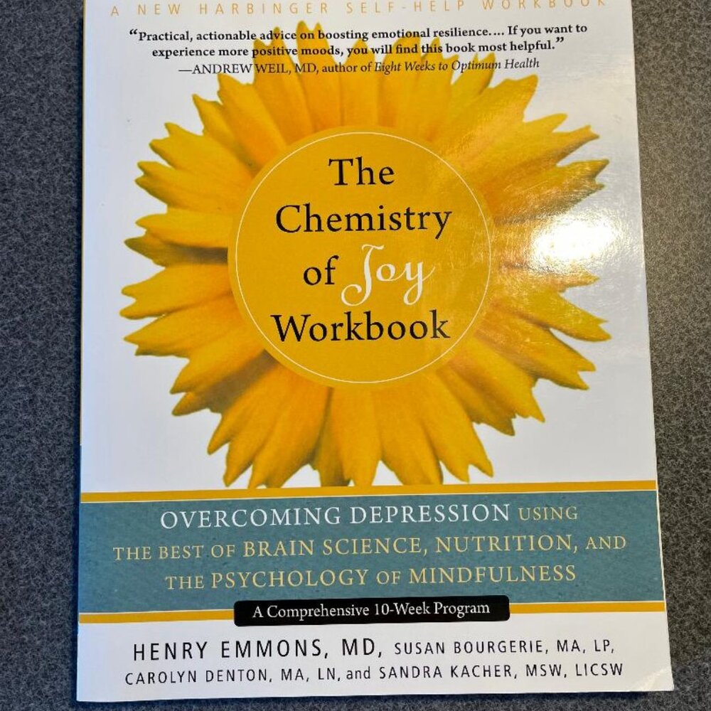 The Chemistry of Joy workbook - Overcoming Depression... Henry Emmons, MD et al